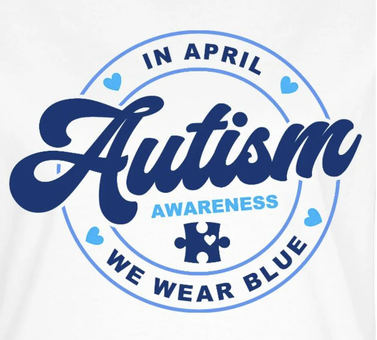 April Autism Awareness — wear blue for neurodiversity and inclusion.