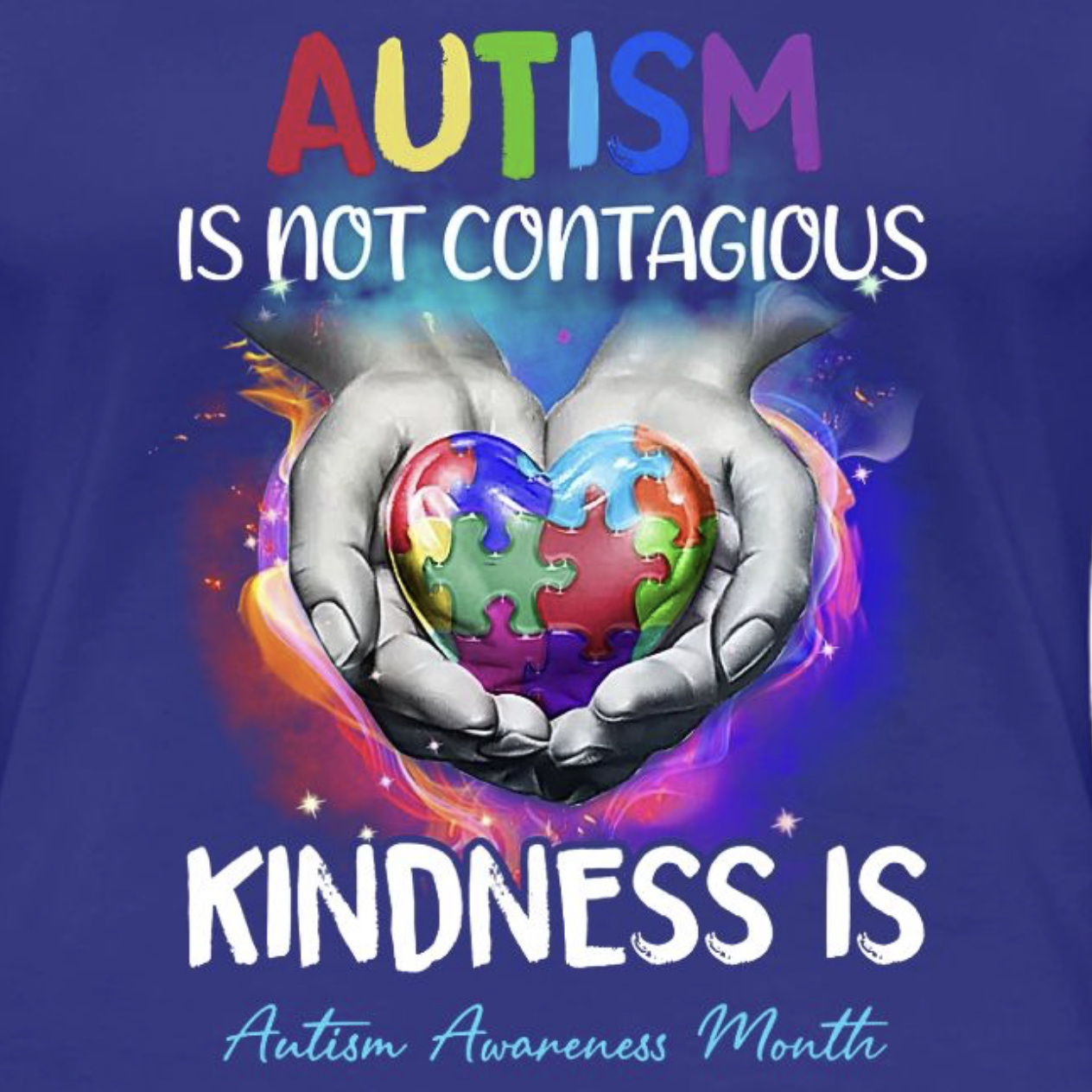 Autism Is Not Contagious — kindness and awareness shirt artwork.