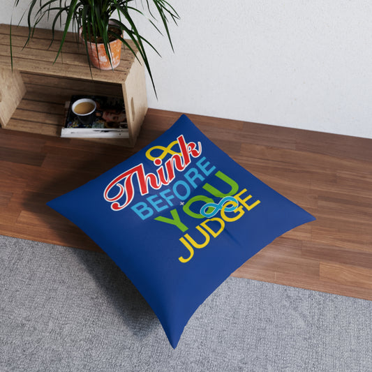 Think Before You Judge Blue Tufted Floor Pillow, Square