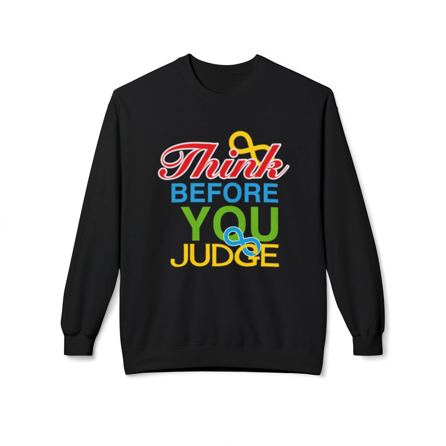 Think Before You Judge Unisex  Softstyle Fleece Crewneck Sweatshirt