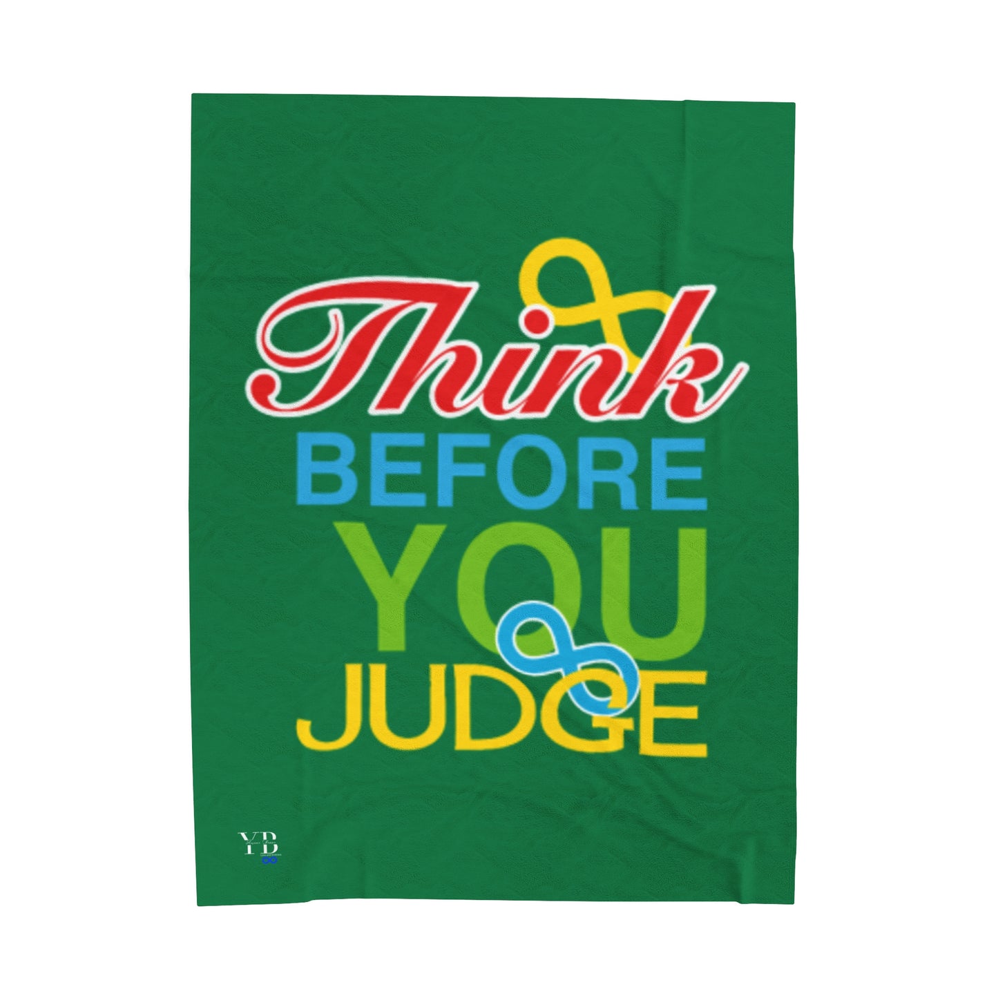 Copy of Think Before You Judge  Velveteen Plush Blanket