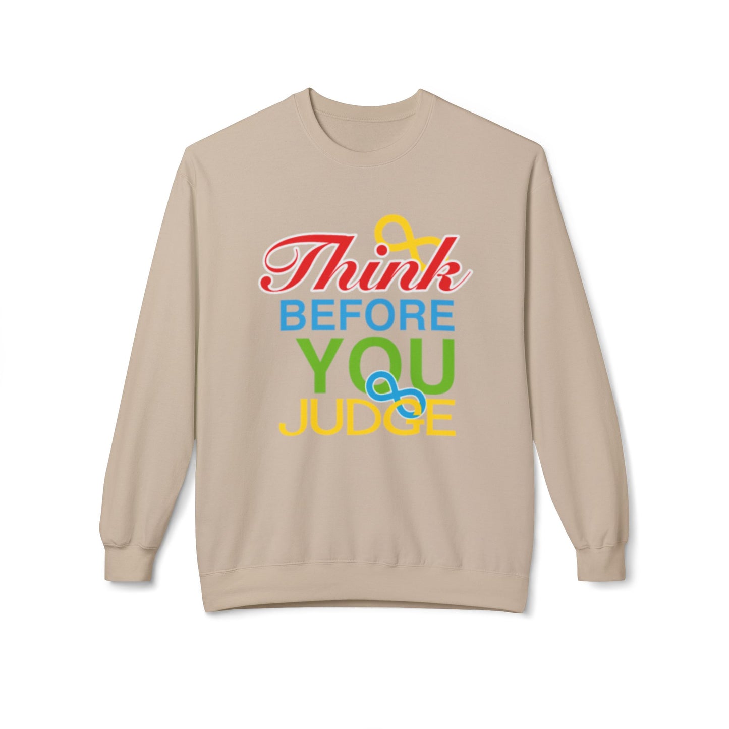 Think Before You Judge Unisex  Softstyle Fleece Crewneck Sweatshirt