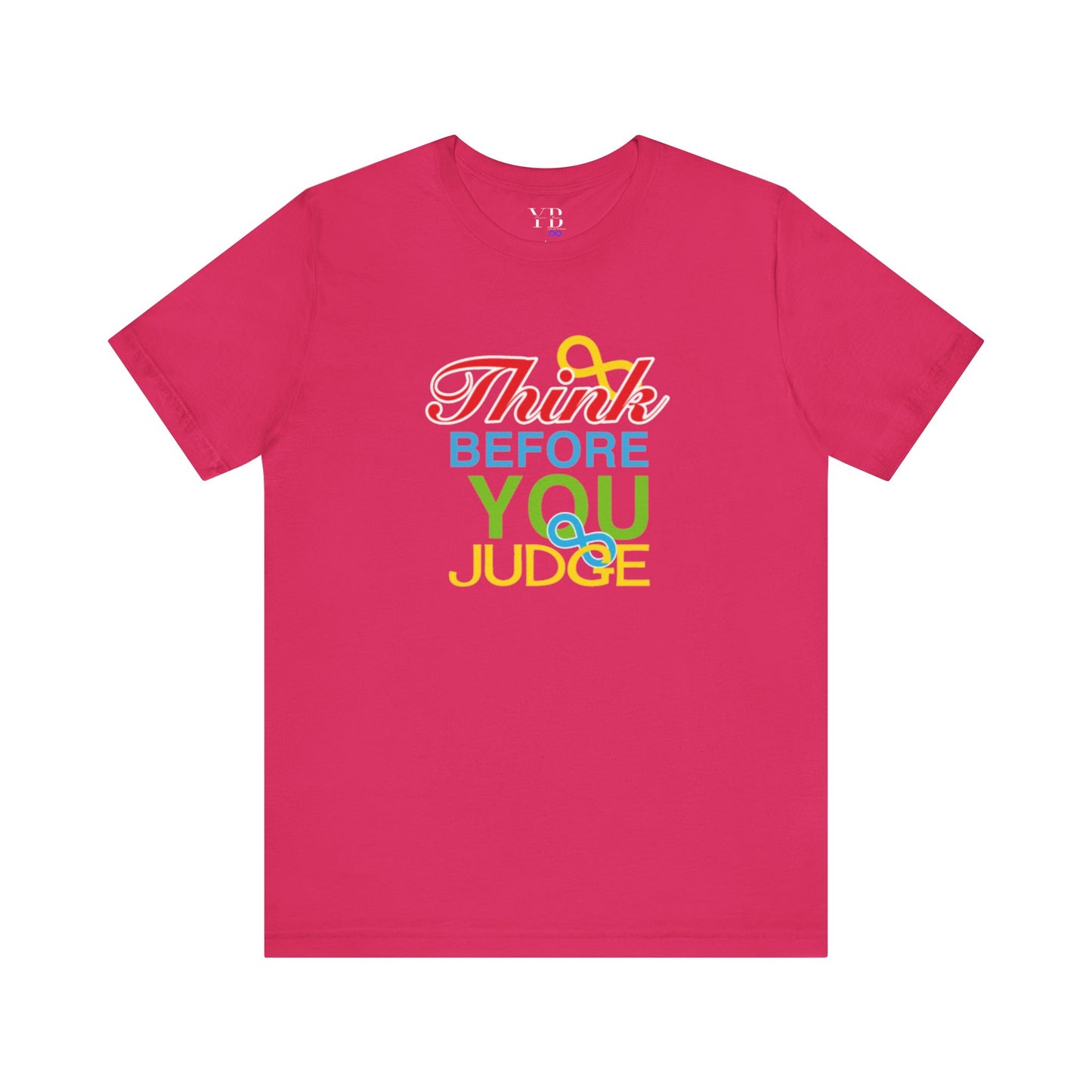 Think Before You Judge Unisex Jersey Short Sleeve Tee