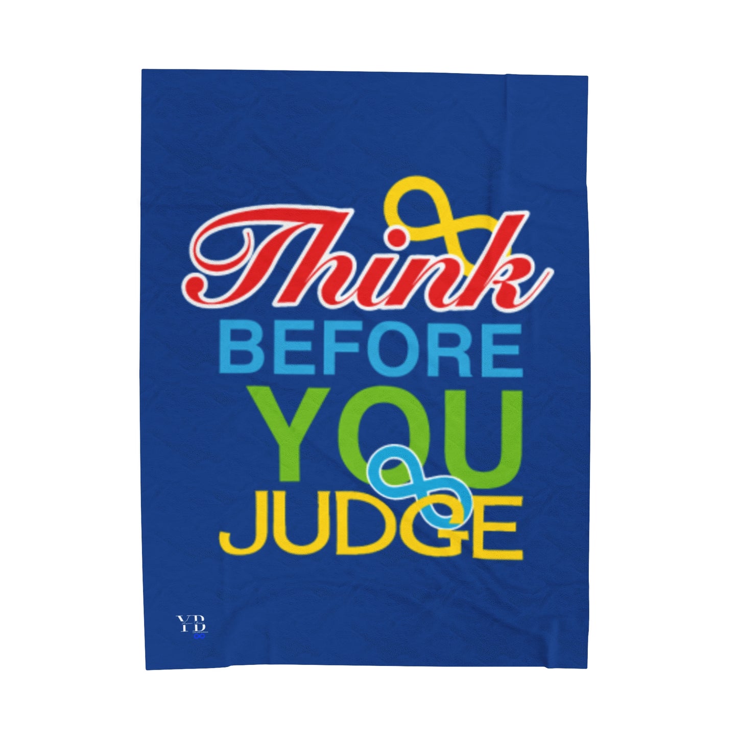 Copy of Think Before You Judge  Velveteen Plush Blanket