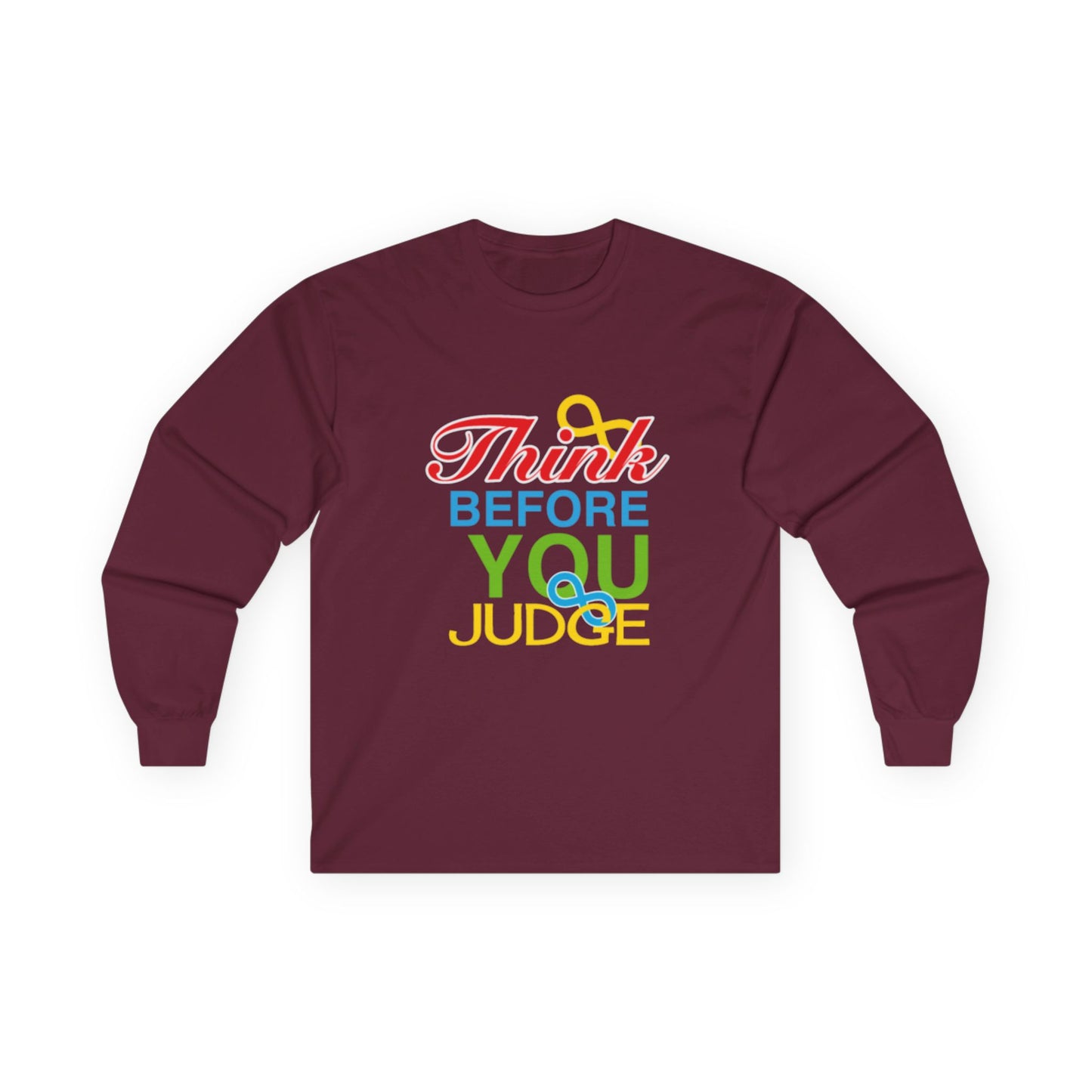 Think Before You Judge Unisex Ultra Cotton Long Sleeve Tee