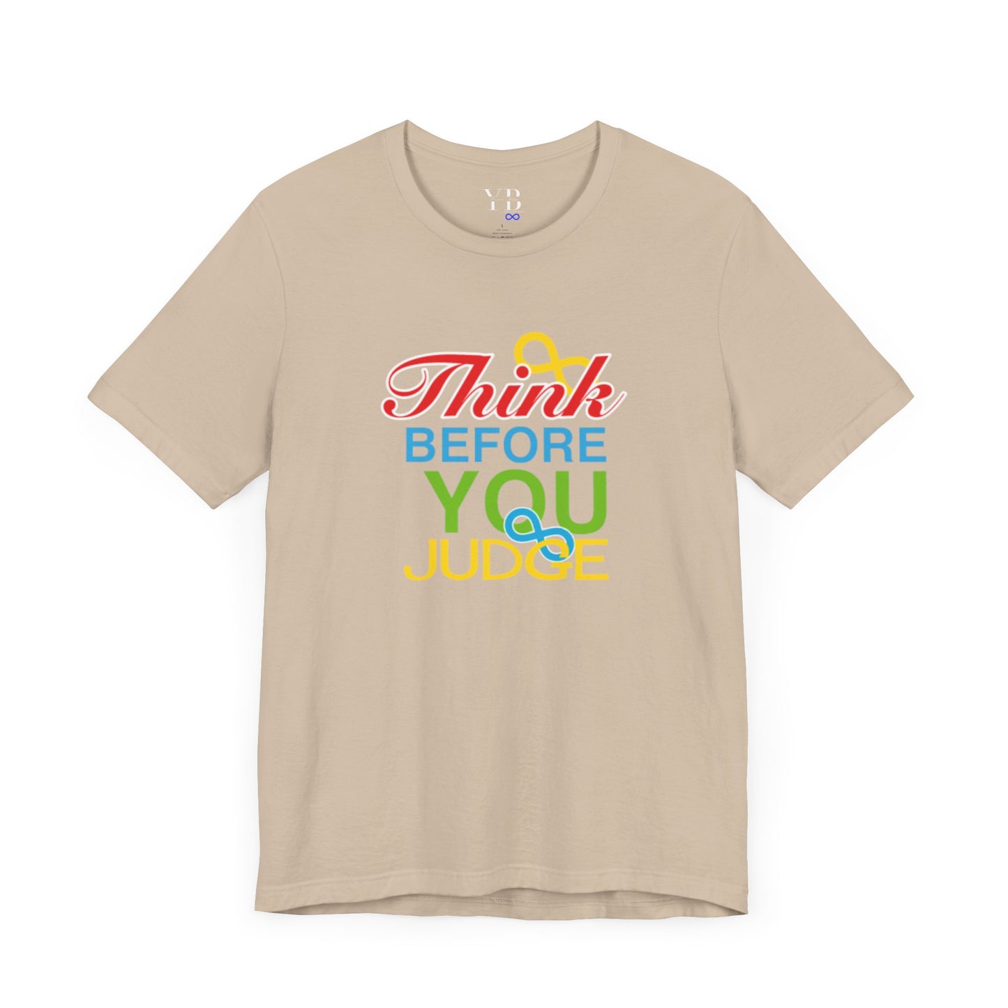 Think Before You Judge Unisex Jersey Short Sleeve Tee