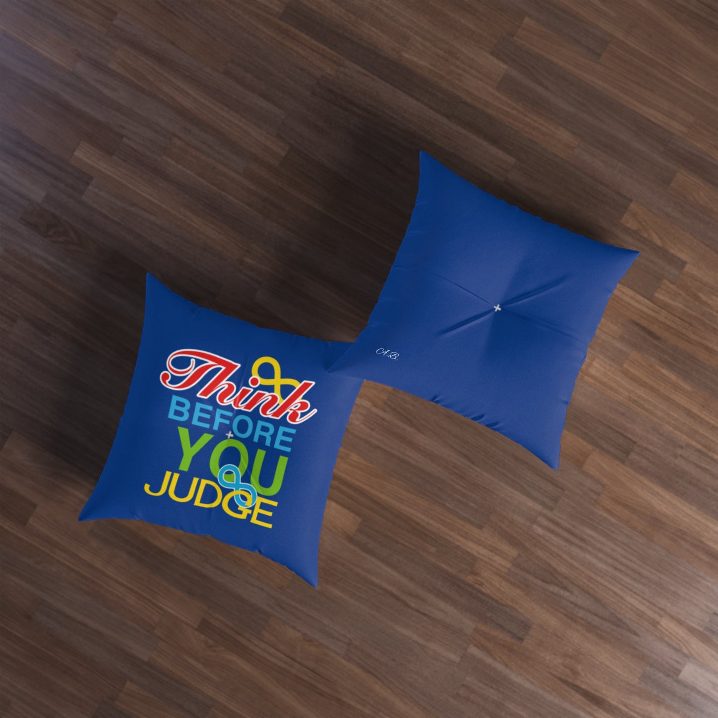 Think Before You Judge Blue Tufted Floor Pillow, Square