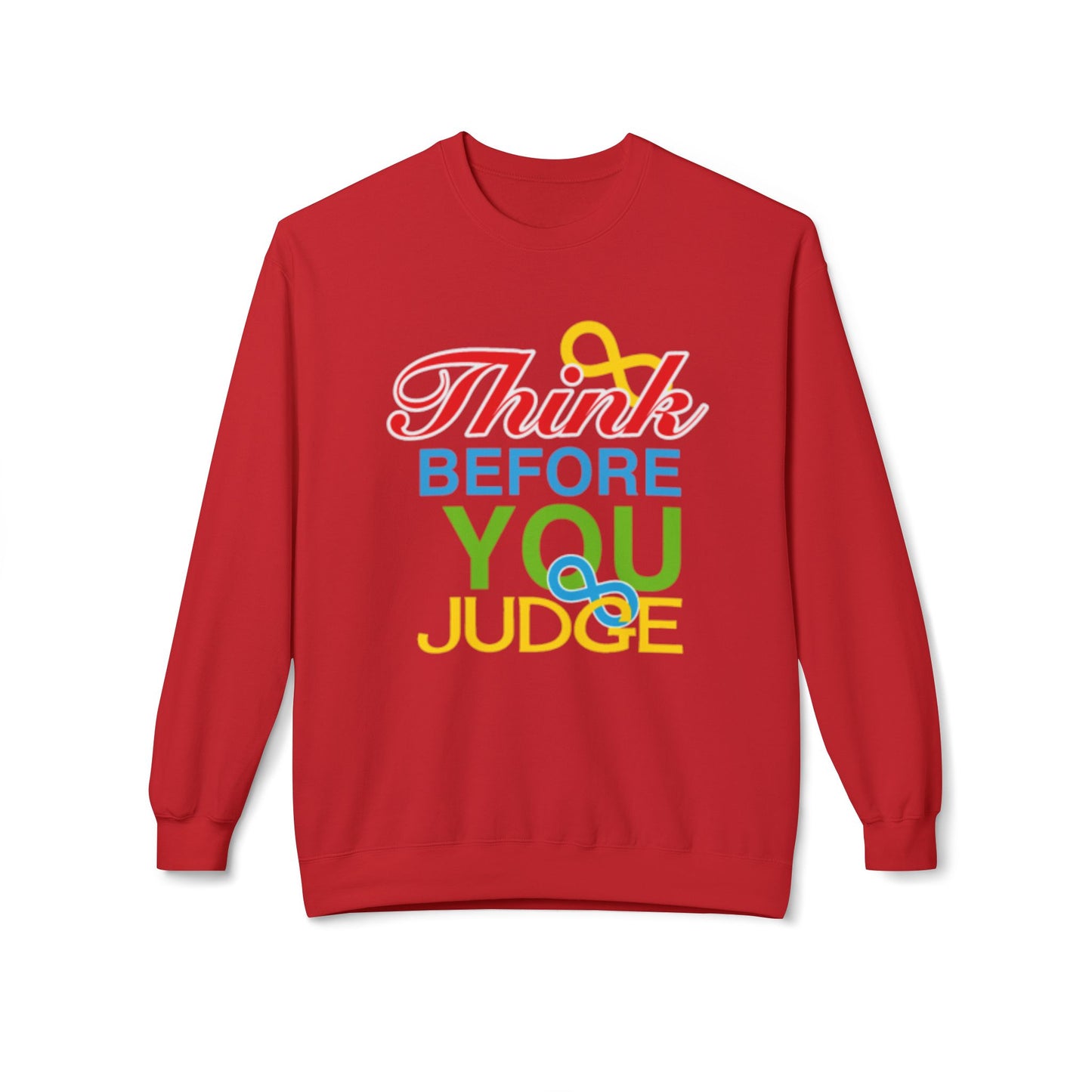 Think Before You Judge Unisex  Softstyle Fleece Crewneck Sweatshirt