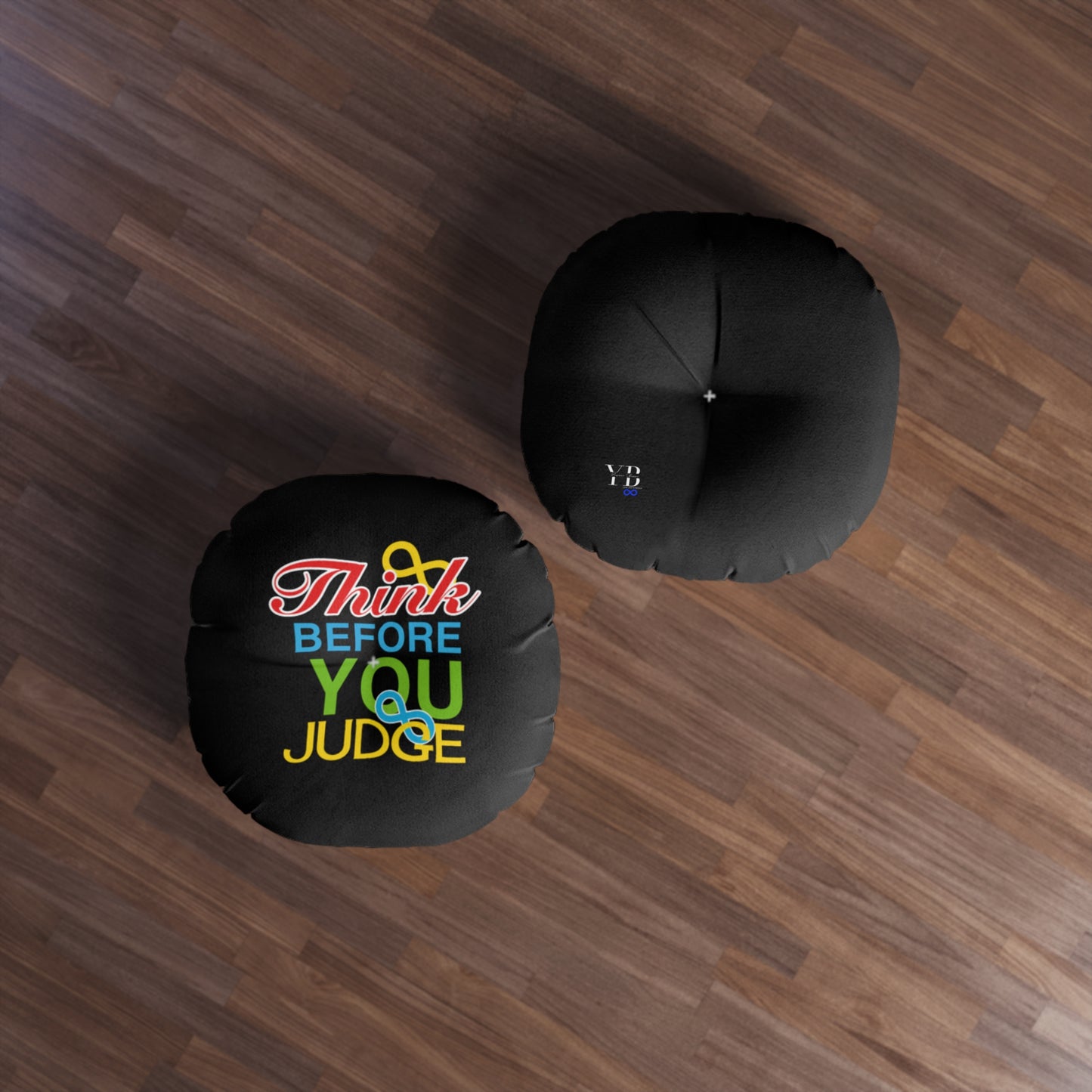 Think Before You Judge Black Tufted Floor Pillow, Round