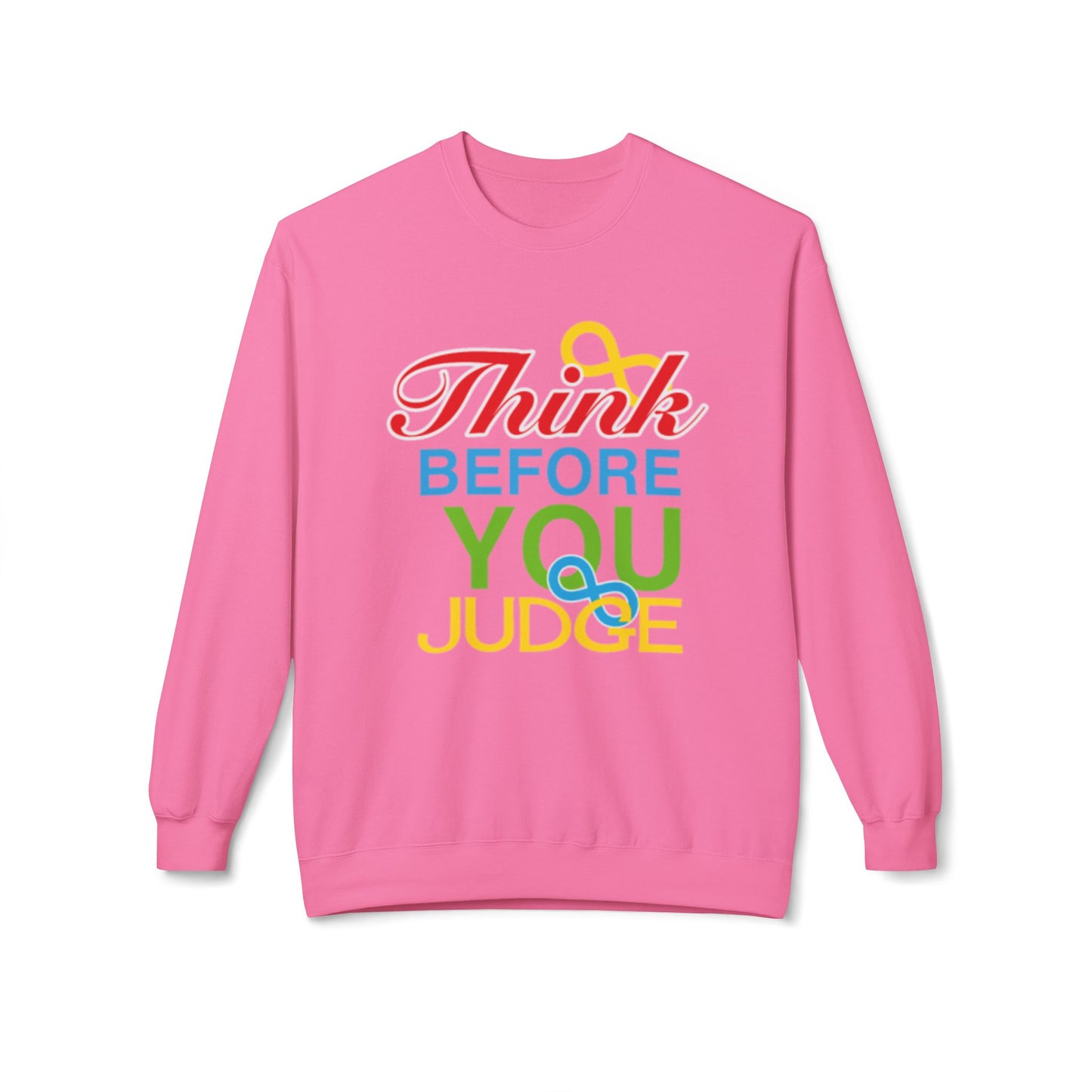 Think Before You Judge Unisex  Softstyle Fleece Crewneck Sweatshirt