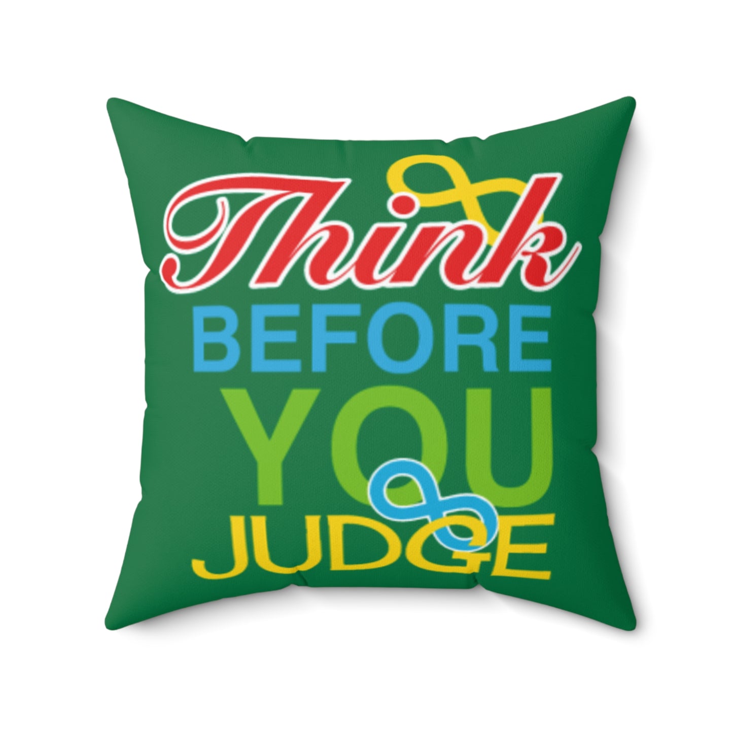 Think Before You Judge Green Polyester Square Pillow