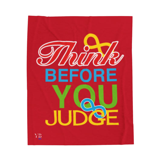 Think Before You Judge  Velveteen Plush Blanket