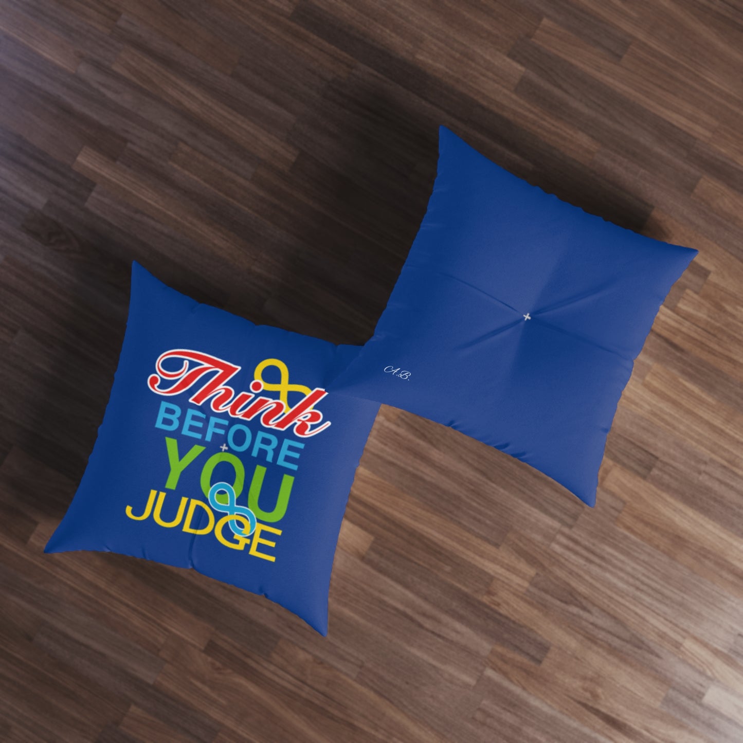 Think Before You Judge Blue Tufted Floor Pillow, Square