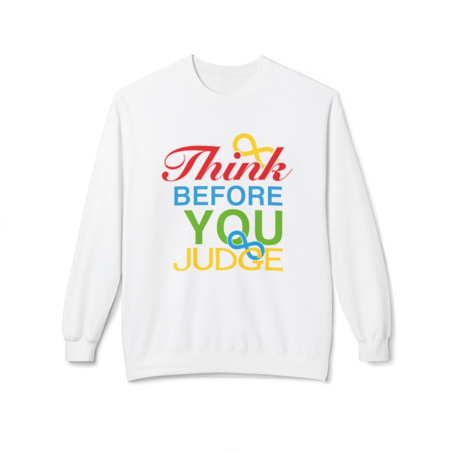 Think Before You Judge Unisex  Softstyle Fleece Crewneck Sweatshirt