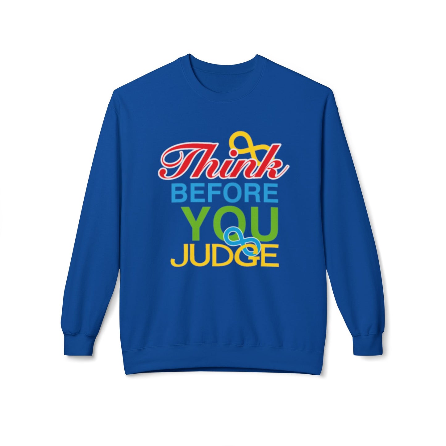 Think Before You Judge Unisex  Softstyle Fleece Crewneck Sweatshirt