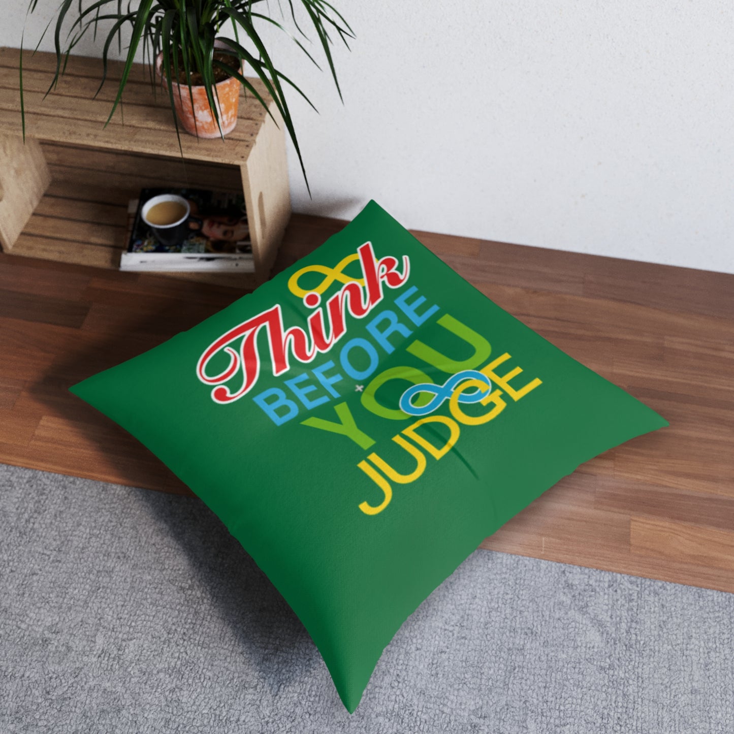 Think Before You Judge Tufted Floor Pillow, Square