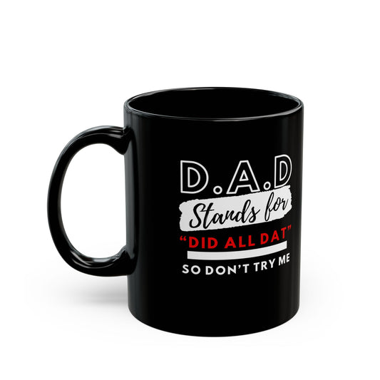 DAD Black Mug (11oz, 15oz)