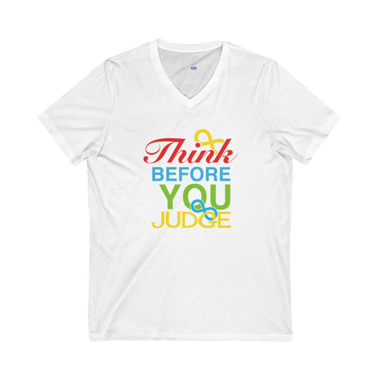 Think Before You Judge Unisex Jersey Short Sleeve V-Neck Tee